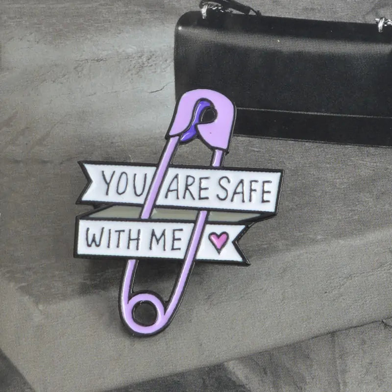 "You Are Safe With Me" Pin